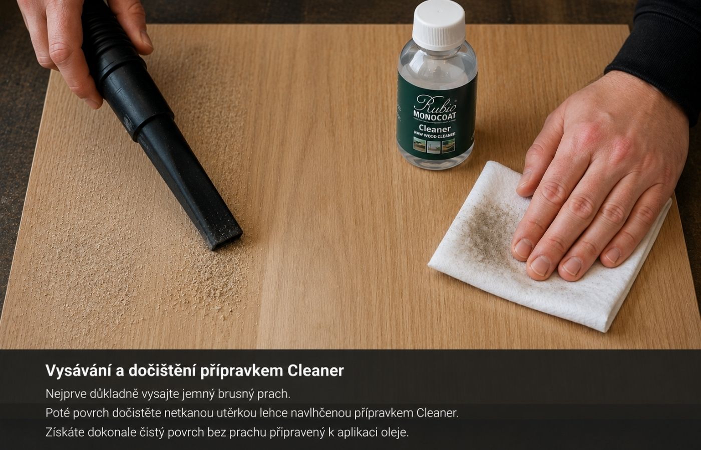 Vysávání brusného prachu a čištění povrchu dřeva pomocí Rubio Cleaner